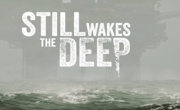 Unveiling the Darkness: Still Wakes the Deep Sets Sail for a June Release